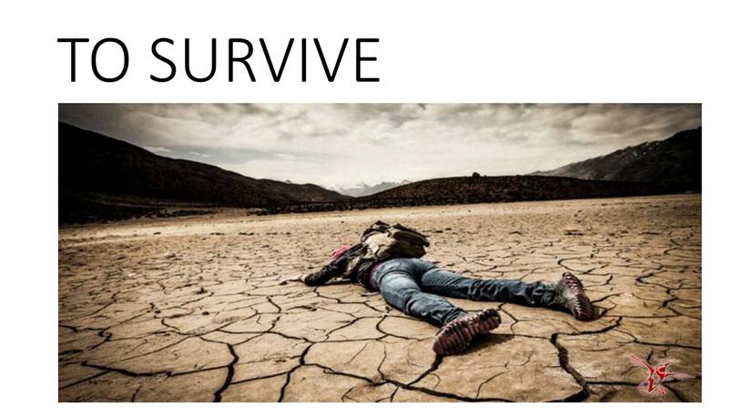 TO SURVIVE