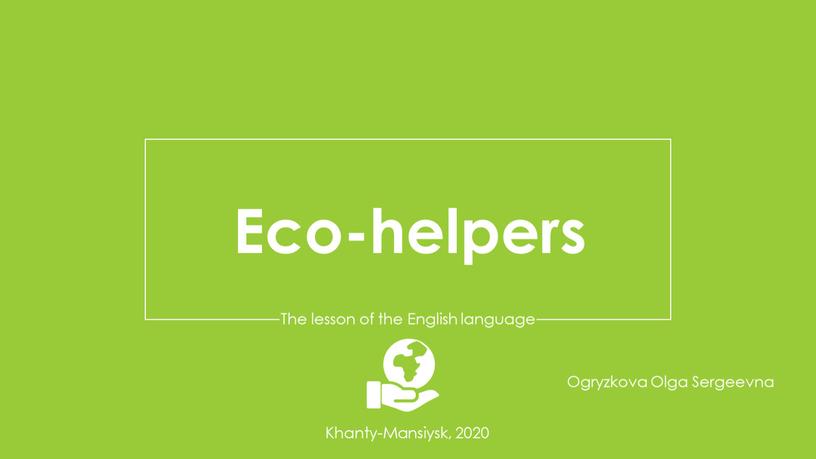 Eco-helpers The lesson of the English language