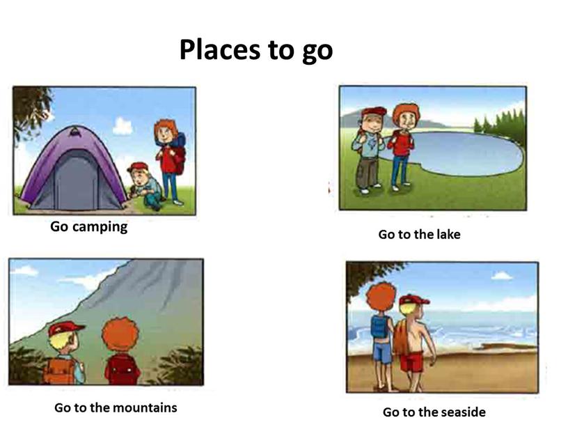 Go to the mountains Go camping