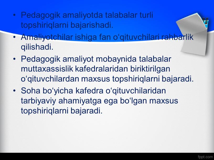 Pedagogik amaliyotda talabalar turli topshiriqlarni bajarishadi