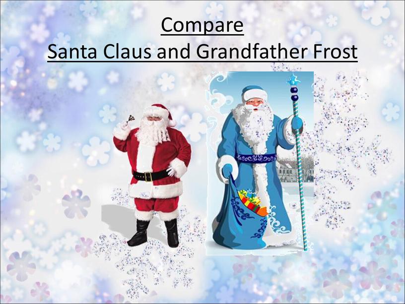 Compare Santa Claus and Grandfather