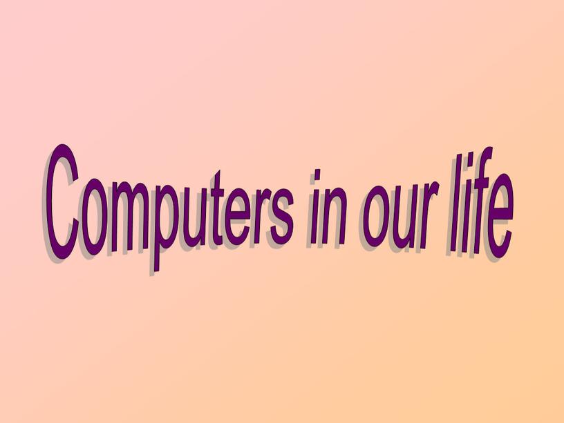 Computers in our life