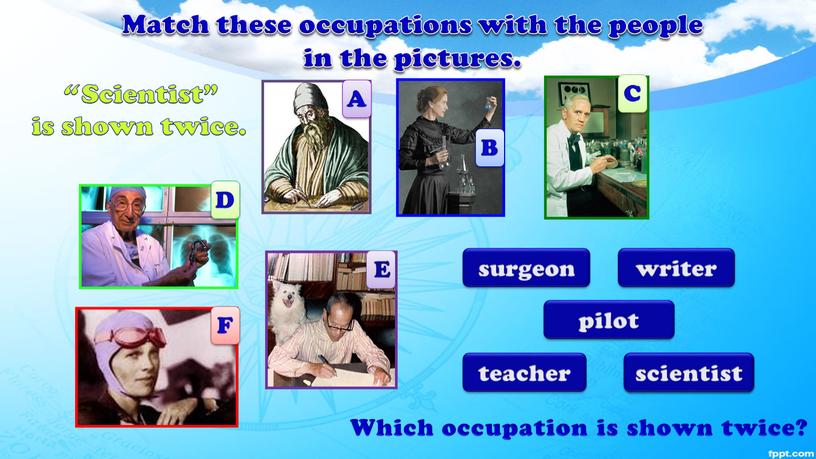 Match these occupations with the people in the pictures
