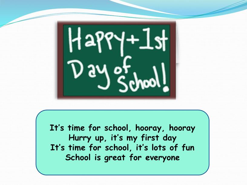 It’s time for school, hooray, hooray