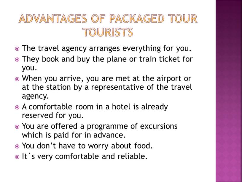 Advantages of packaged tour tourists