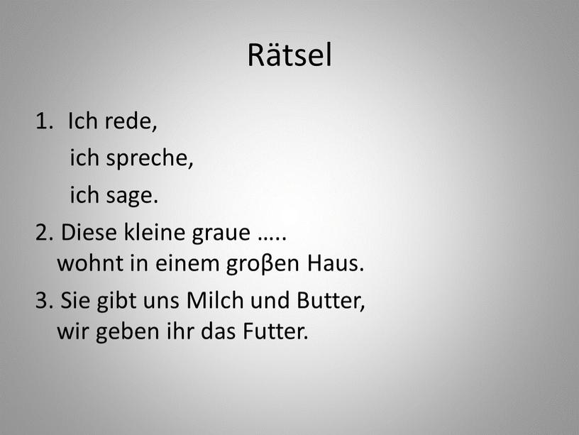 Rätsel Ich rede, ich spreche, ich sage