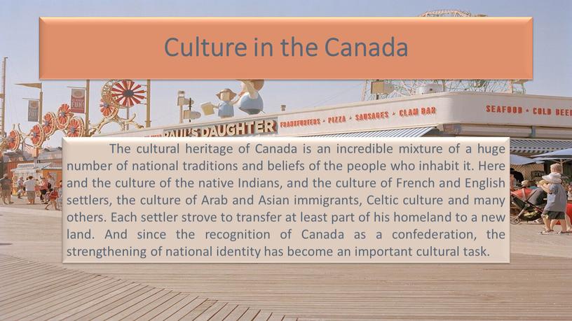 Culture in the Canada The cultural heritage of