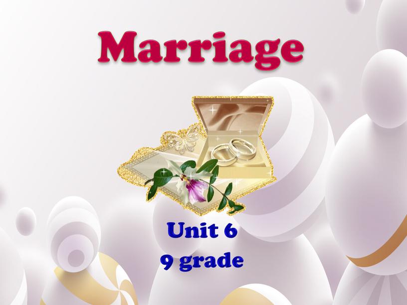 Marriage Unit 6 9 grade