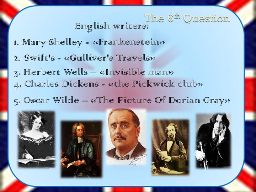The 6th Question 1. Mary Shelley - «Frankenstein» 2