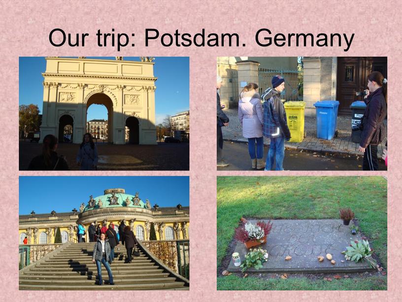 Our trip: Potsdam. Germany