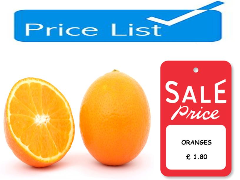 ORANGES £ 1.80