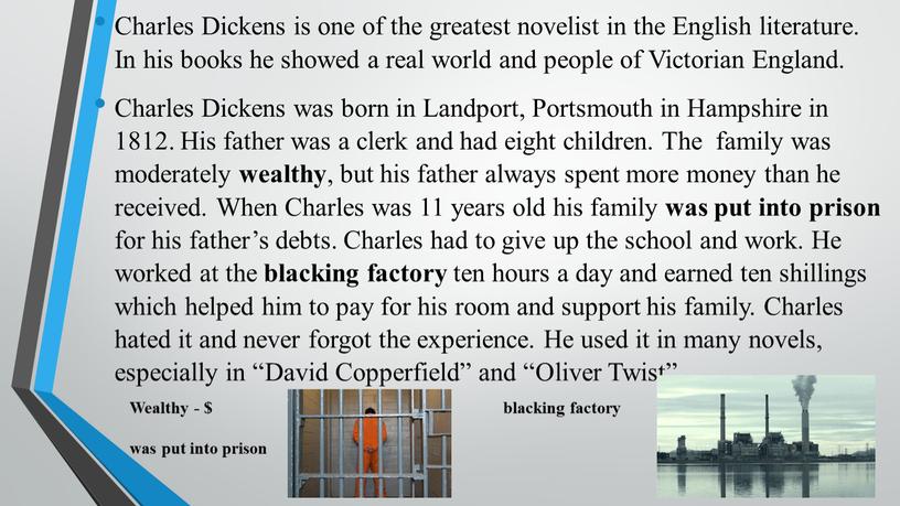 Charles Dickens is one of the greatest novelist in the