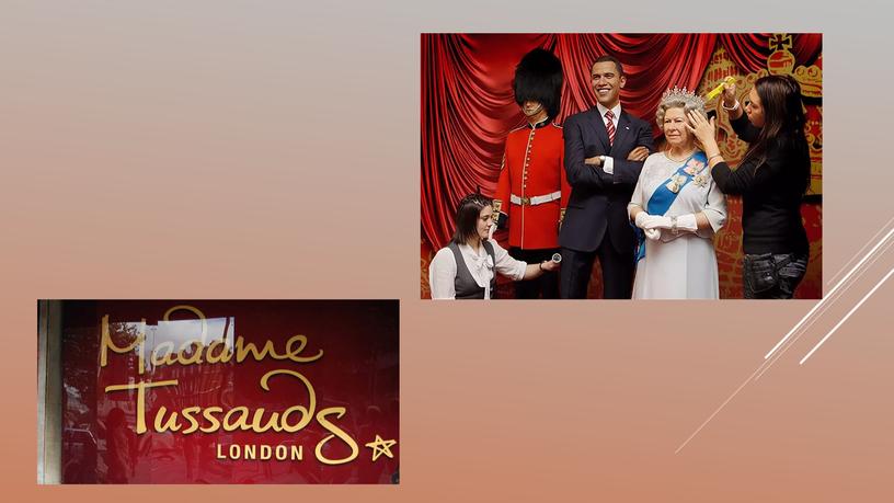 Презентация "Madam Tussaud’s Museum " (10 класс)