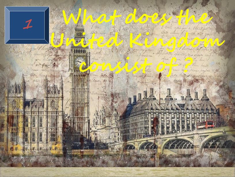 What does the United Kingdom consist of ?