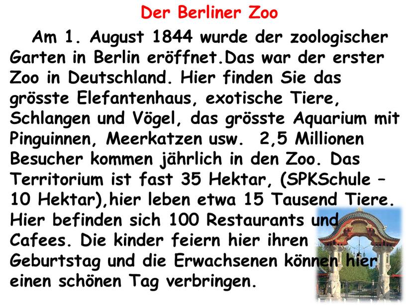 Der Berliner Zoo Am 1. August 1844 wurde der zoologischer