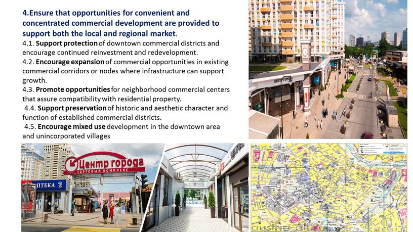 Ensure that opportunities for convenient and concentrated commercial development are provided to support both the local and regional market