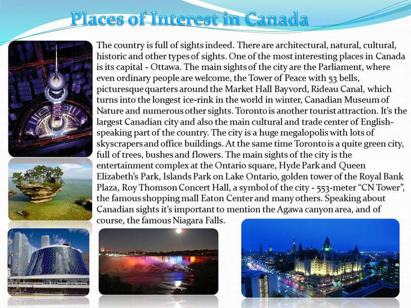 Places of Interest in Canada The country is full of sights indeed