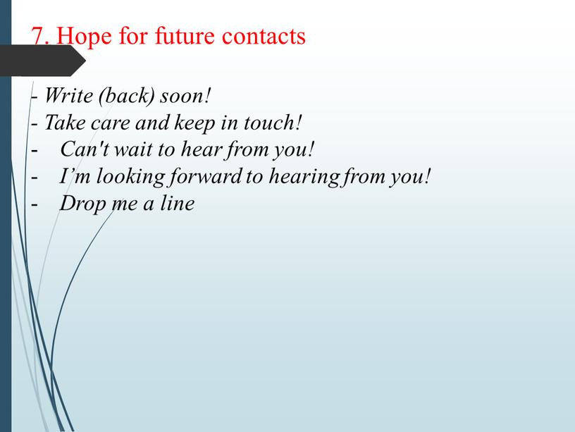 Hope for future contacts - Write (back) soon! -