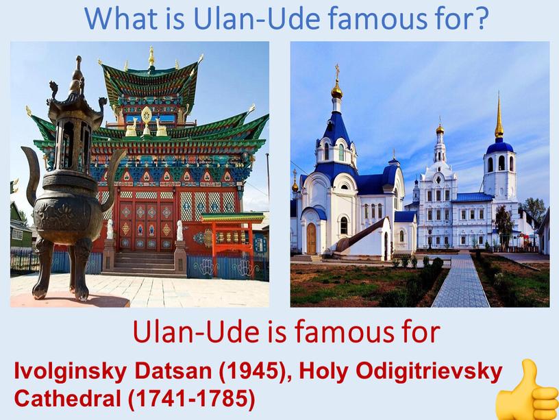 What is Ulan-Ude famous for? Ivolginsky