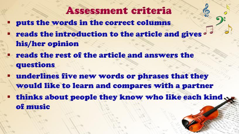 Assessment criteria puts the words in the correct columns reads the introduction to the article and gives his/her opinion reads the rest of the article…