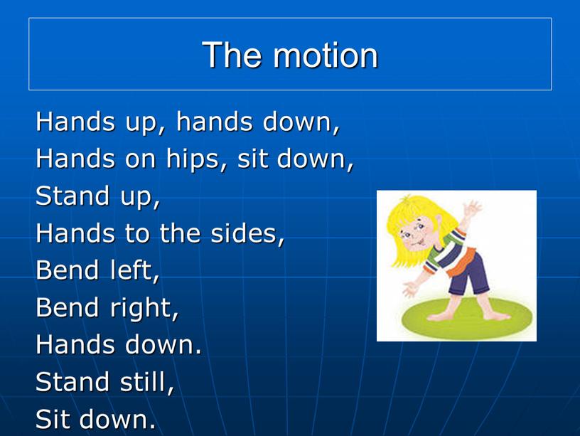 The motion Hands up, hands down,