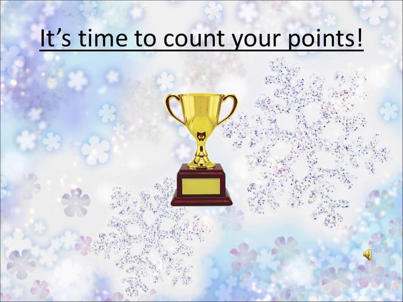 It’s time to count your points!