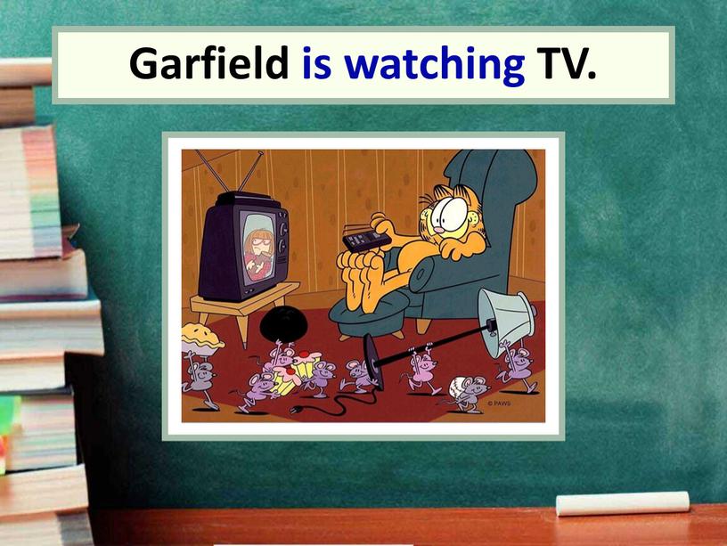 Garfield Garfield is watching TV