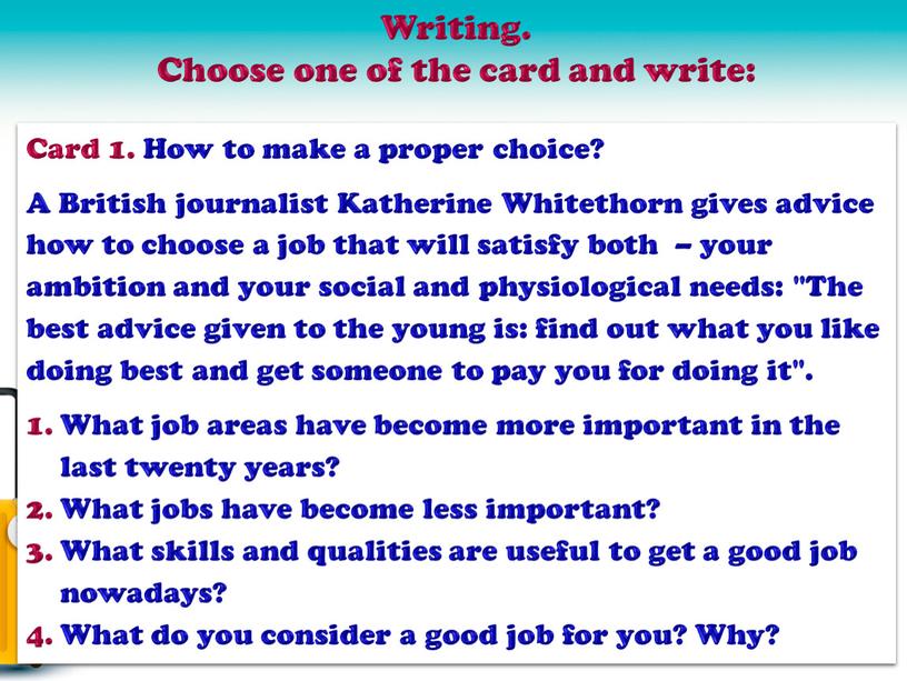 Writing. Choose one of the card and write: