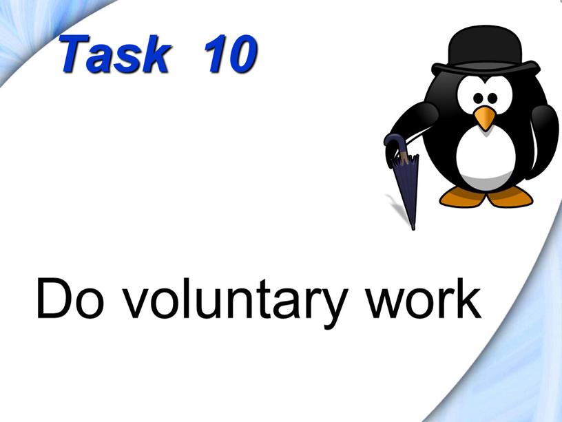 Task 10 Do voluntary work