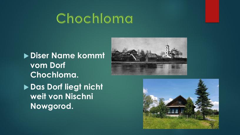 Chochloma Diser Name kommt vom