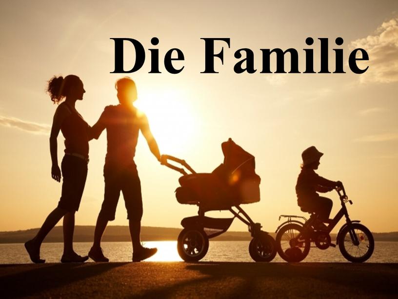 Die Familie