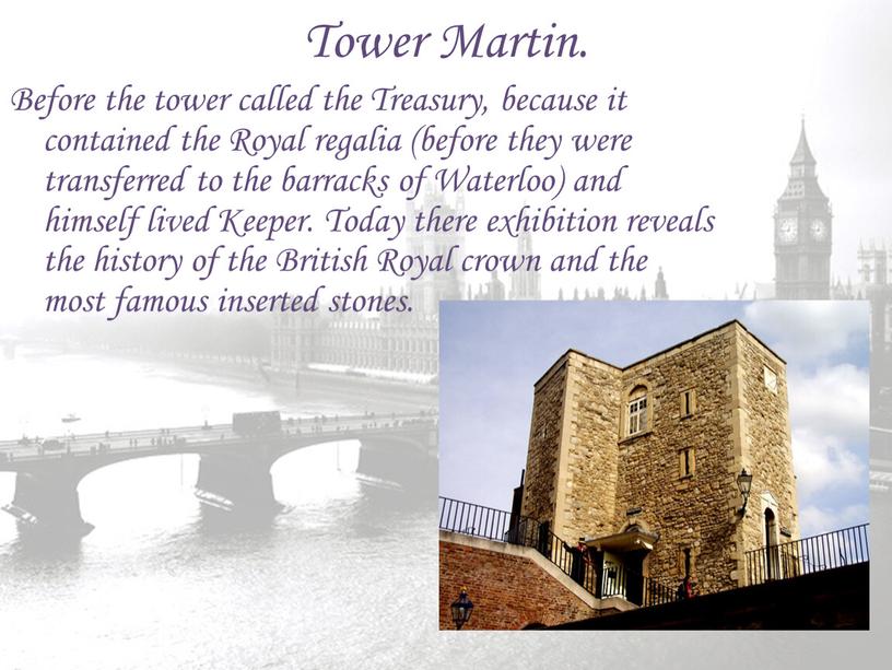 Tower Martin. Before the tower called the