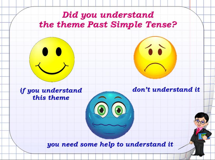 Did you understand the theme Past