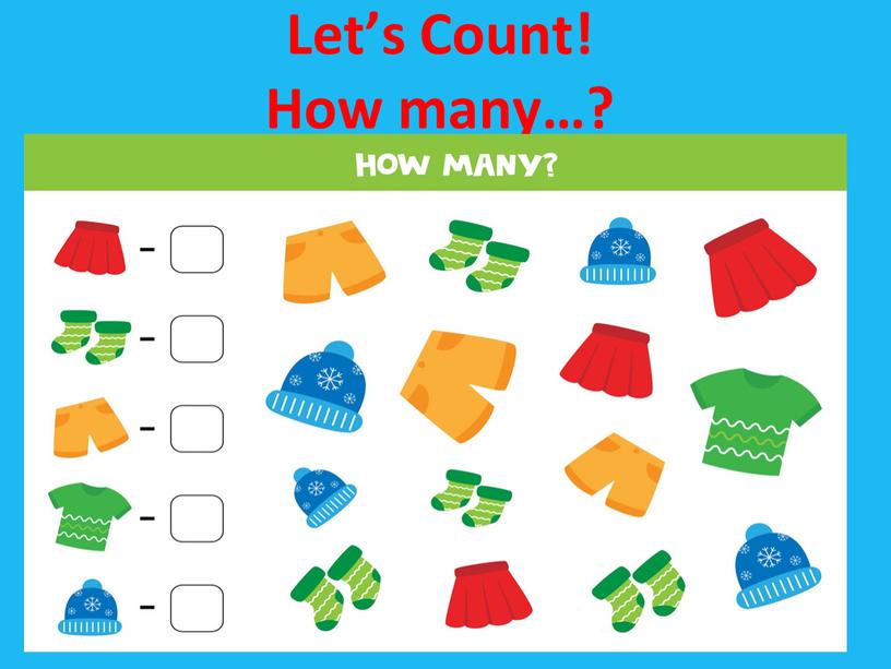 Let’s Count! How many…?