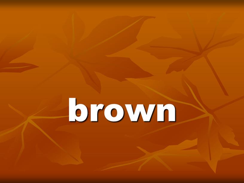 brown