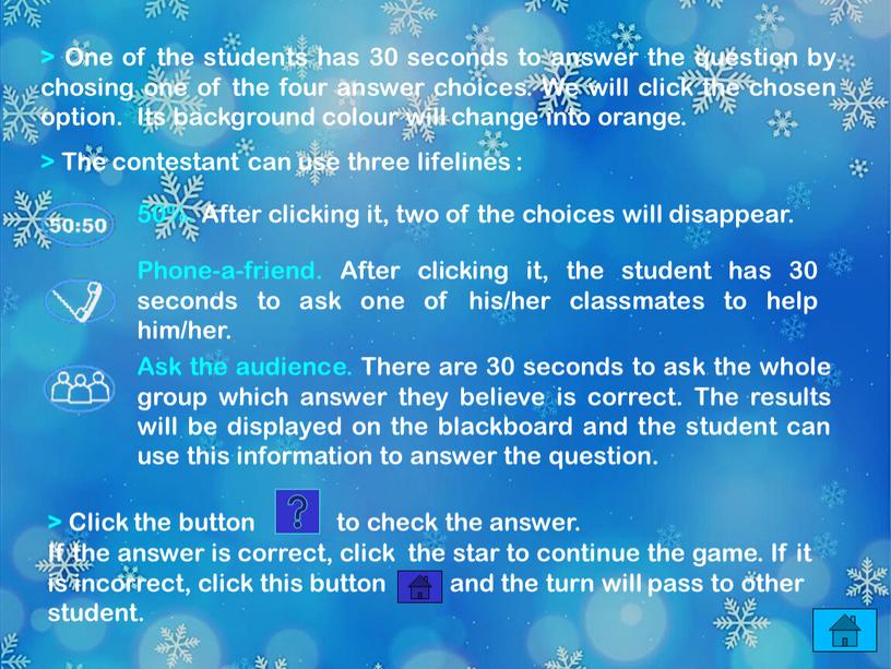 One of the students has 30 seconds to answer the question by chosing one of the four answer choices