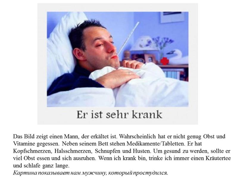 Das Bild zeigt einen Mann, der erkältet ist