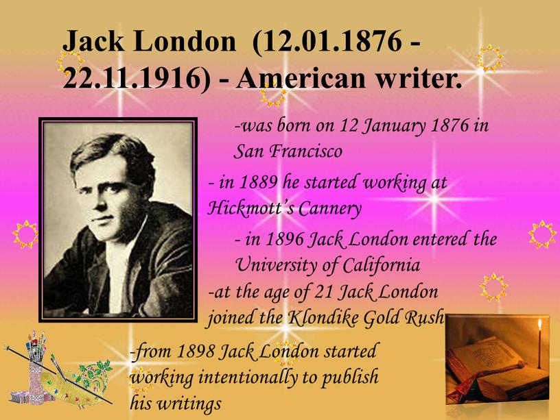 Jack London (12.01.1876 - 22.11