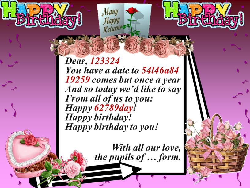 Dear, 123324 You have a date to 54l46a84 19259 comes but once a year