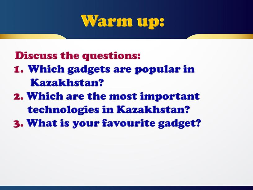 Warm up: Discuss the questions: