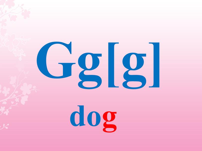 Gg[g] dog