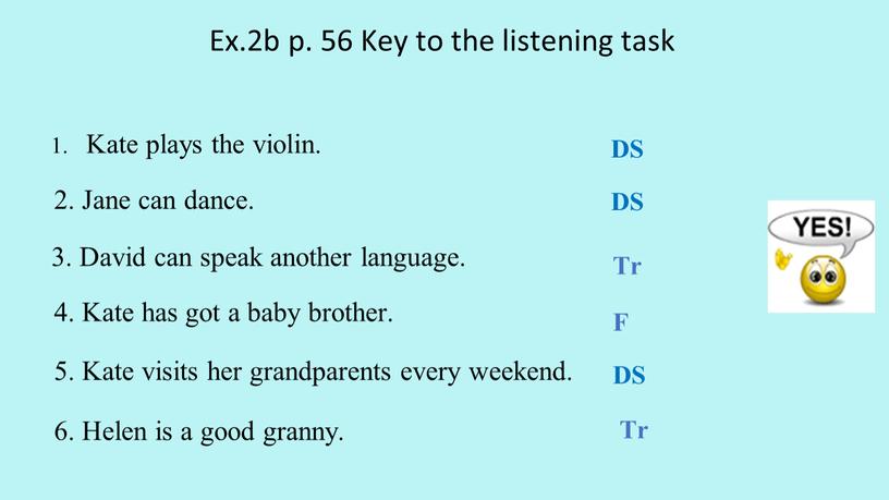 Ex.2b p. 56 Key to the listening task