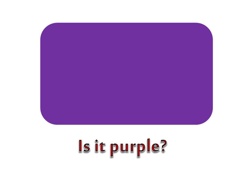 Is it purple?