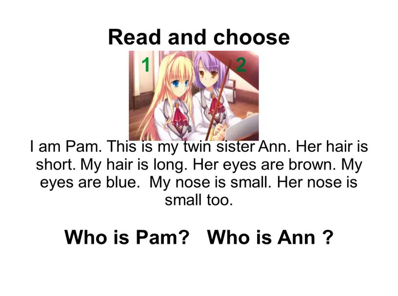 Read and choose 1 2 I am Pam