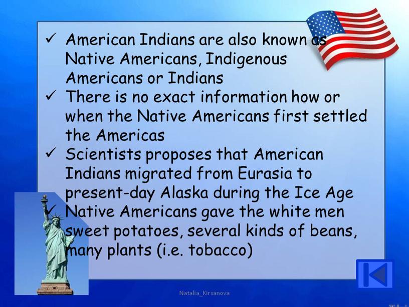 American Indians are also known as