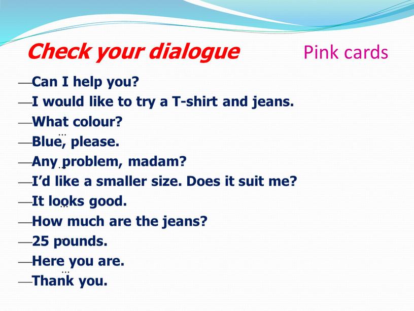 Check your dialogue