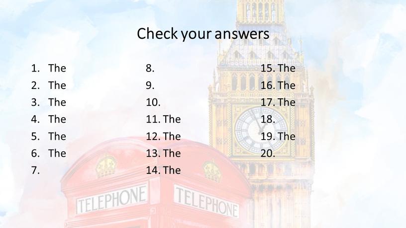 Check your answers The The The
