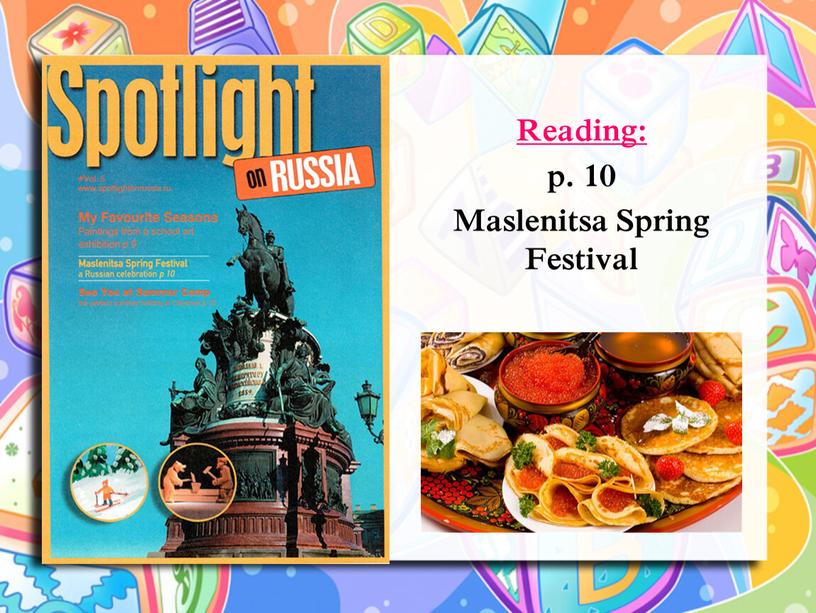 Reading: p. 10 Maslenitsa Spring