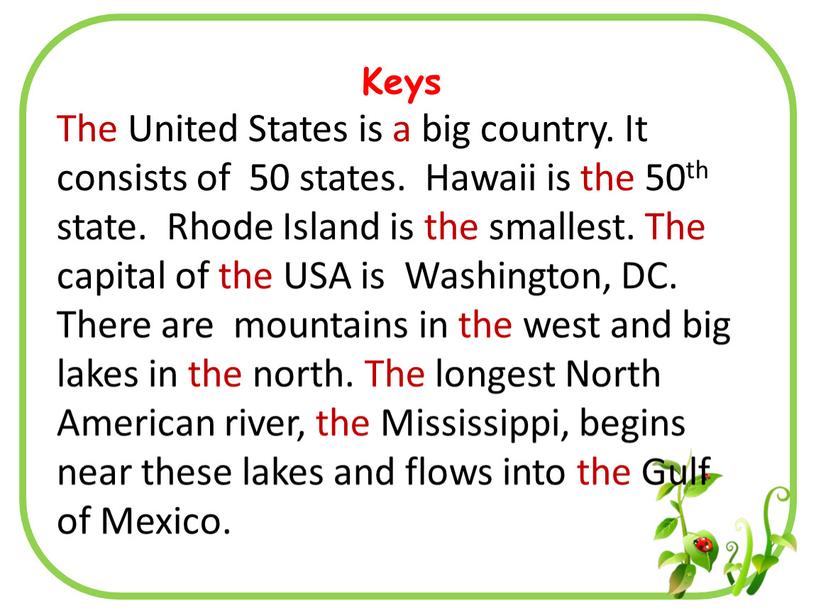 Keys The United States is a big country