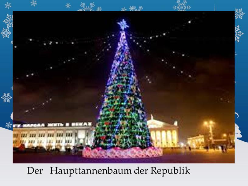 Der Haupttannenbaum der Republik